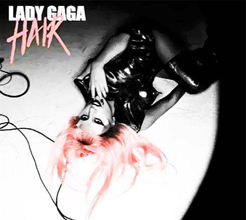 Coperta single-ului Lady Gaga - Hair