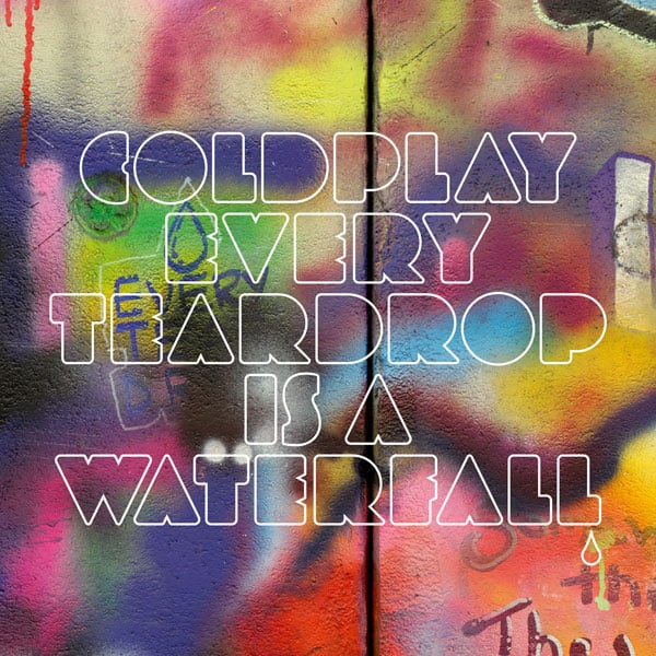 Coldplay- EveryTeardrop Is A Waterfall- piesa noua