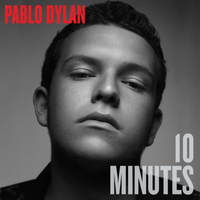 Coperta Album Pablo Dylan - 10 Minutes