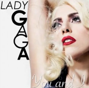 Lady Gaga - You And I