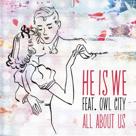 Coperta single He Is He feat Owl City - All About Us