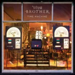 Viva Brother – Time Machine