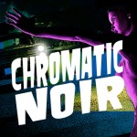Coperta album Chet Williamson - Chromatic Noir
