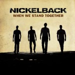 Coperta single Nickelback - When We Stand Togheter