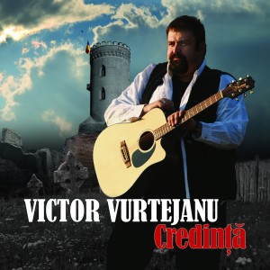 Victor Vurtejanu Credinta