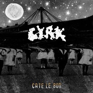 coperta album Cate Le Bon - CYRK (sursa foto amazon.com)