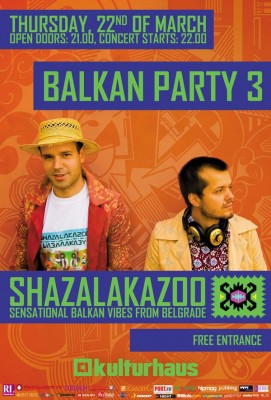 Poster eveniment Shazalakazoo la Balkan Party 3