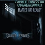 Blind Spirits - lansare album Trapped into reality