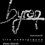 byron lanseaza DVD-ul live Underground