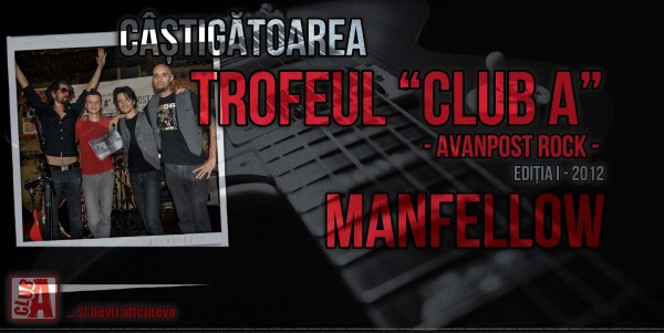 Manfellow - castigatorii Trofeului Club A