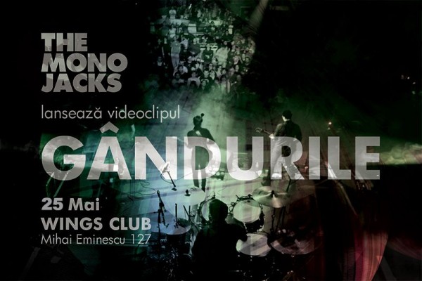 Poster eveniment The Mono Jacks - lansare videoclip Gandurile