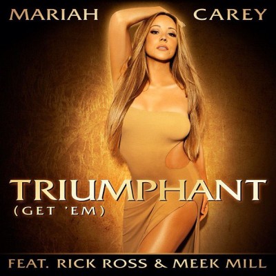 Mariah Carey - Triumphant feat. Rick Ross & Meek Mill