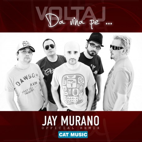 Jay Murano - Official Remix Voltaj - Dă vina pe...