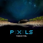 Lansarea noului album Pixels: TKOVCTRL