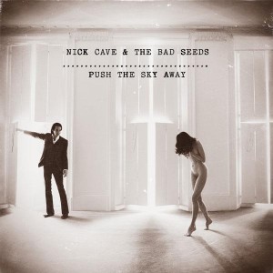 Nick Cave and The Bad Seeds - Push The Sky Away Album