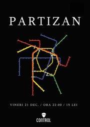 Poster PARTIZAN LIVE in Control pe 21 decembrie