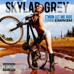 Skylar Grey feat. Eminem C'mon Let Me Ride Single