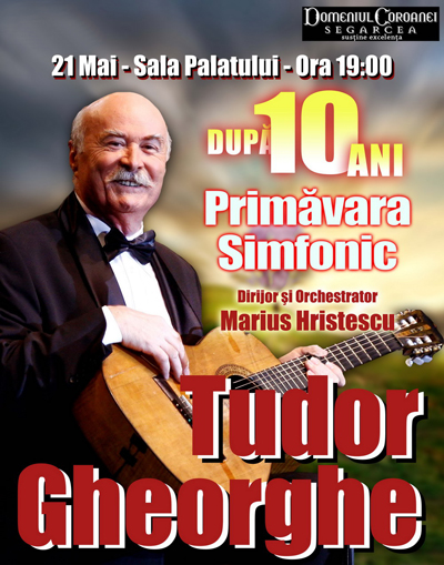 Poster eveniment Tudor Gheorghe - Primăvara Simfonic - După 10 ani