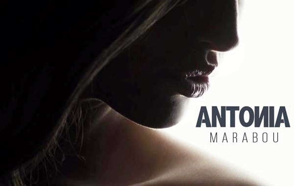 Antonia a lansat noul single "Marabou"