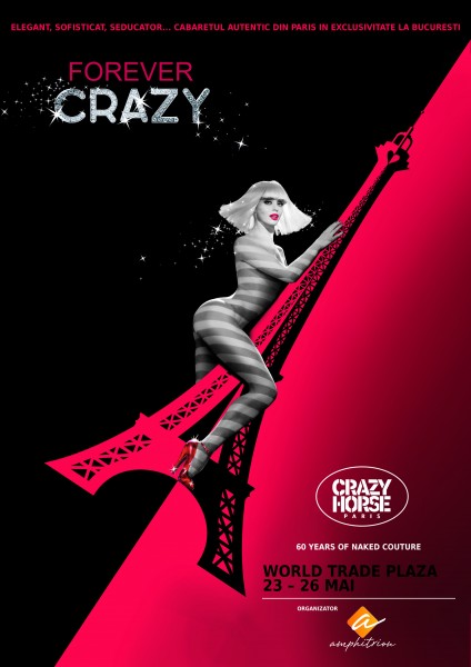 Poster Crazy Horse Paris: Forever Crazy! la World Trade Plaza București pe 23-26 mai 2013