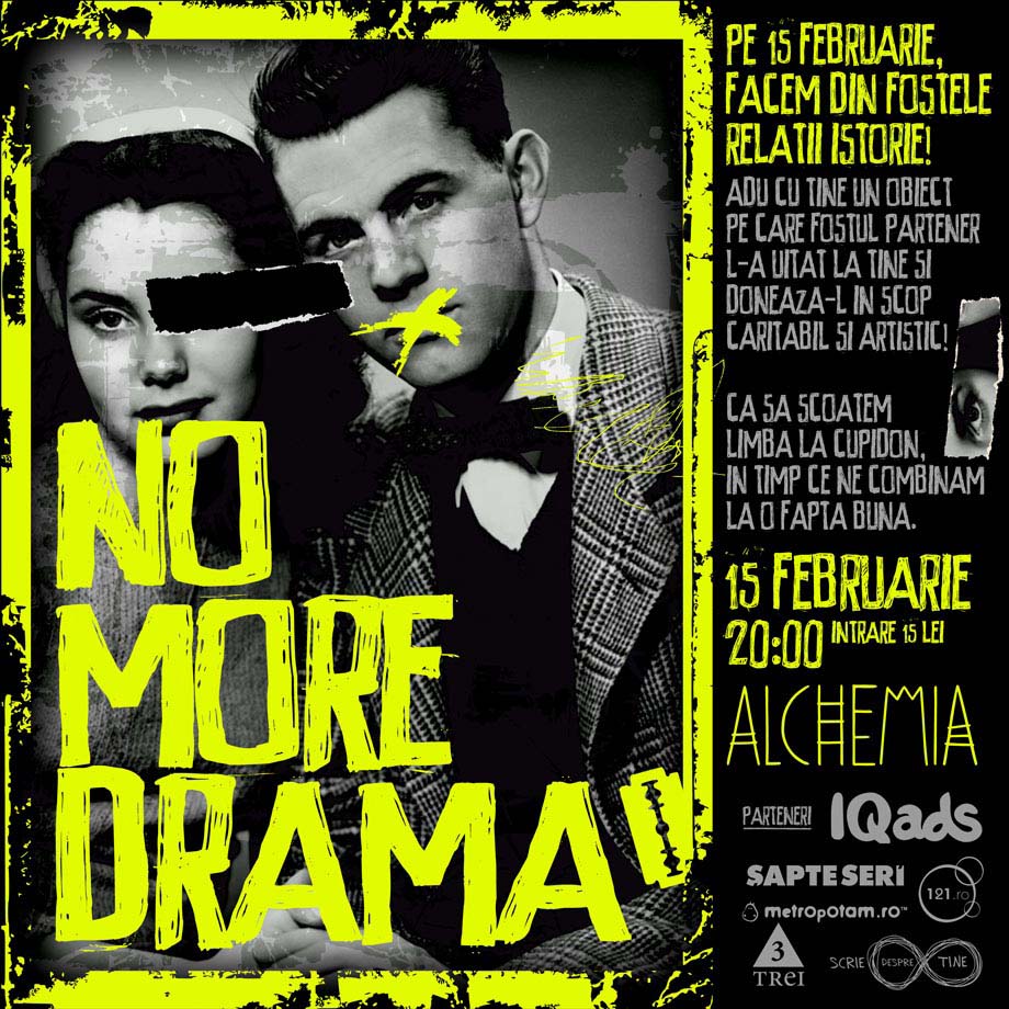 Poster No More Drama Party în club Alchemia, București pe 15 februarie 2013