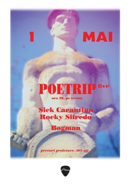 Poster eveniment Poetrip - Sick Carantino - Rocky Sifredo - Bogman