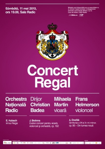 Poster eveniment Concert dedicat Zilei Regalităţii - Christian Badea - Mihaela Martin - Frans Helmerson