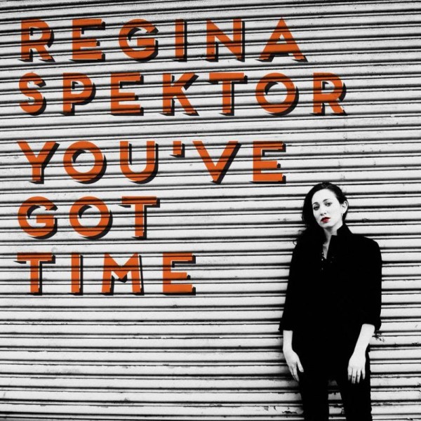 Regina Spektor - "You've Got Time"