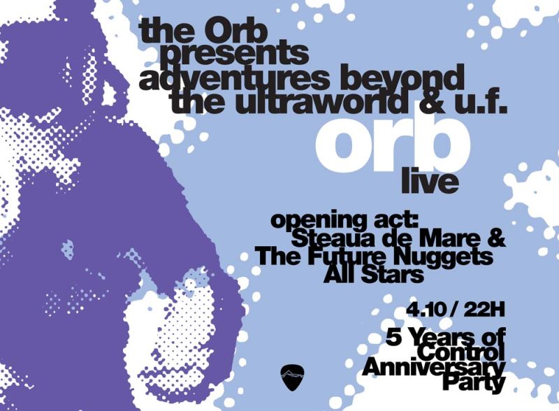 Poster eveniment 5 ani de Control - The Orb Live