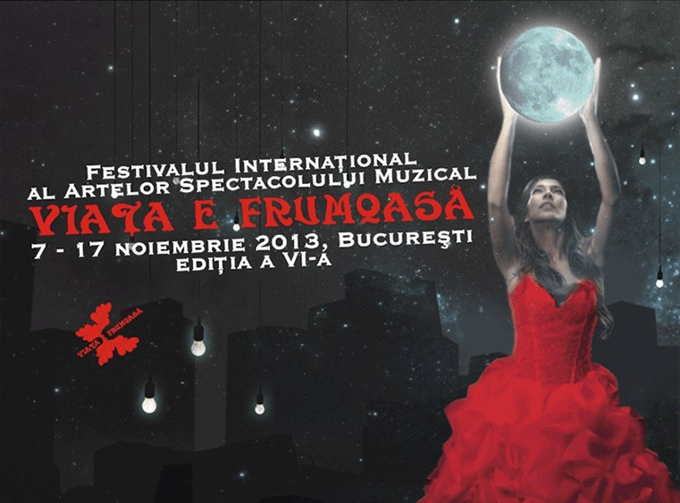 Poster eveniment Festivalul Viața e frumoasă 2013