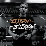 Deliric a lansat mixtape-ul “Delicatese”