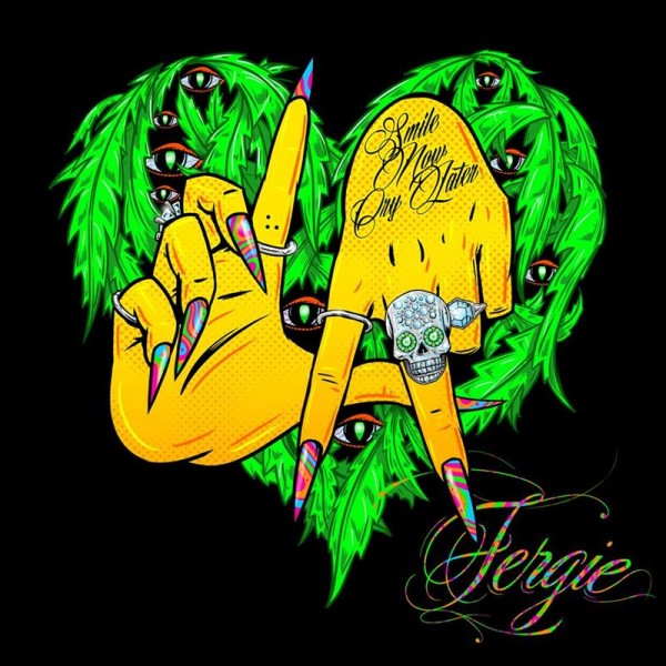 Fergie - ”Smile now, cry later” (posibil titlu de album)