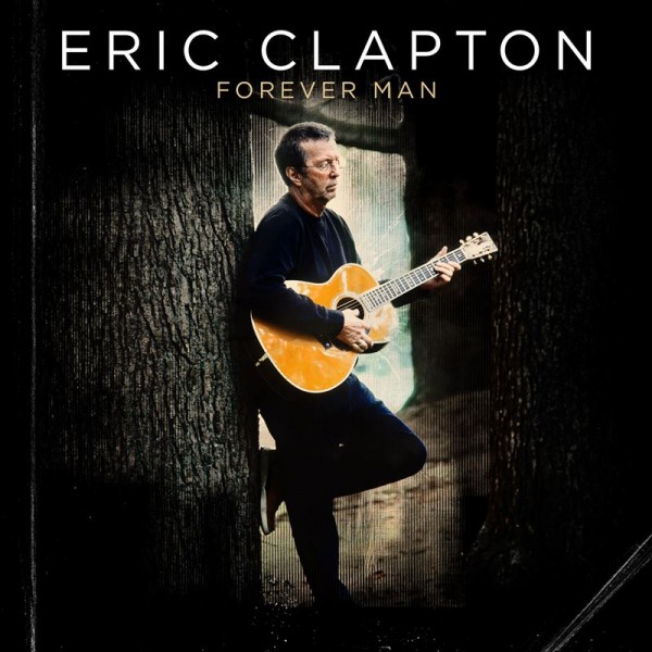 Eric Clapton - ”Forever Man” (copertă album)