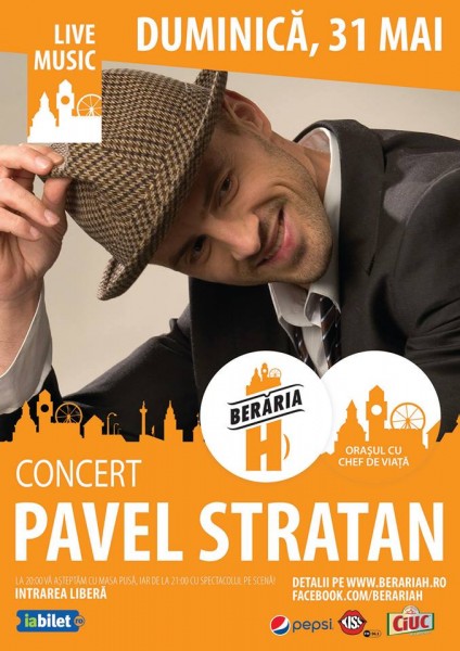 Afiș concert Pavel Stratan la Berăria H pe 31 maai 2015