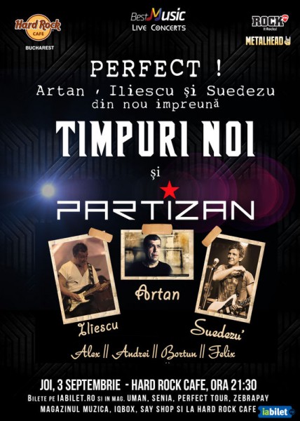 Afiş Timpuri Noi si Partizan concert 2015 la Hard Rock Cafe