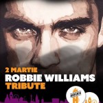 Afiș Robbie Williams Tribute Concert Beraria H 2016