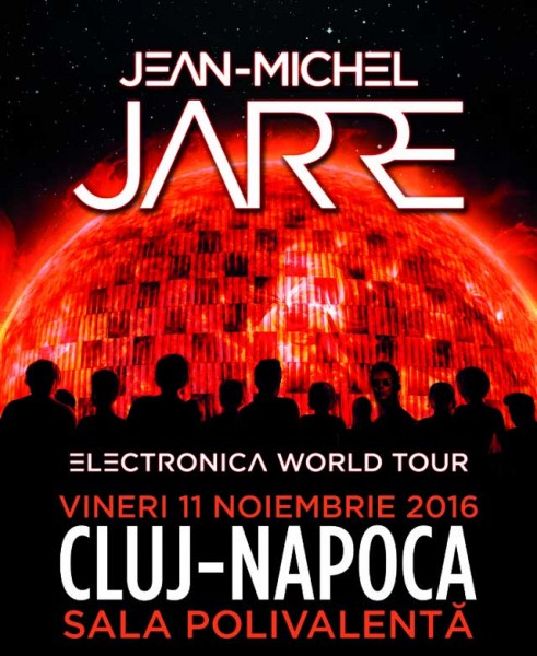 Afis Jean-Michel Jarre Concert 2016 Cluj Napoca