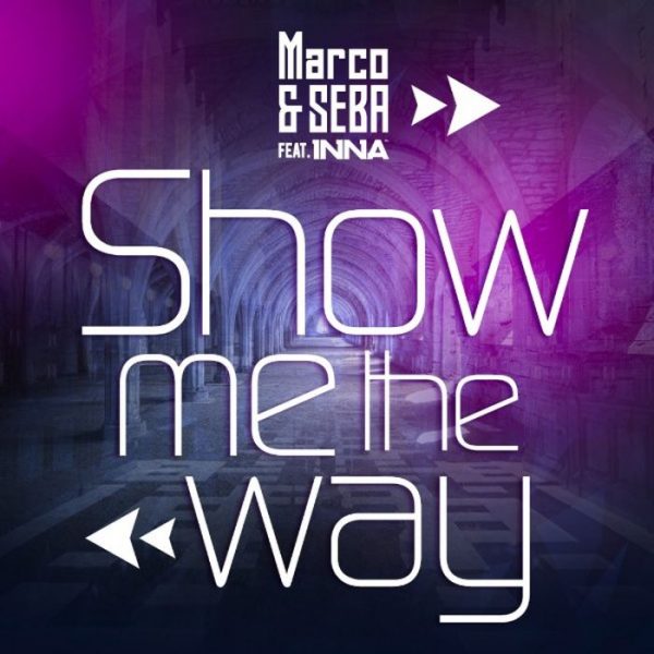 Marco Seba feat Inna Show Me The Way single coperta