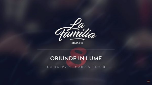 Single La Familia Rappy Marius Feder Oriunde in Lume