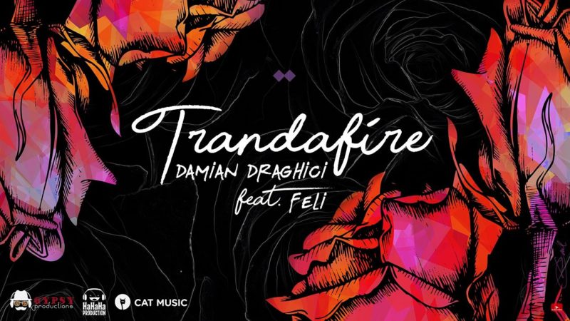 Single Damian Draghici Feli Trandafire