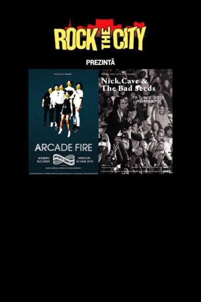 Poster eveniment Rock The City: Nick Cave & The Bad Seeds și Arcade Fire