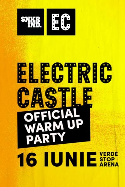 Poster eveniment Sneakers & Burgers: Electric Castle Official Warm Up Party