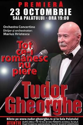Poster eveniment Tudor Gheorghe - \"Tot ce-i românesc nu piere\"