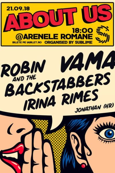 Poster eveniment About Us: Vama, Robin and the Backstabbers, Irina Rimes