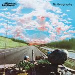 Coperta album The Chemical Brothers No Geography