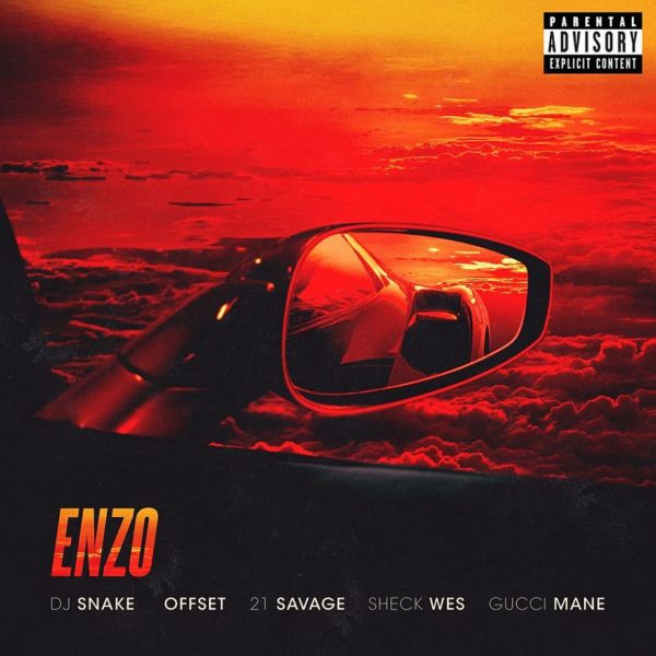 Coperta single DJ Snake Sheck Wes Gucci Mane Offset 21 Savage Enzo
