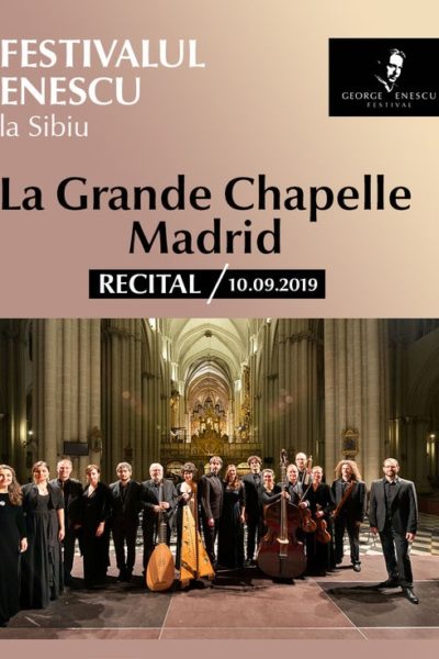 Poster eveniment La Grande Chapelle Madrid - Festivalul Enescu la Sibiu