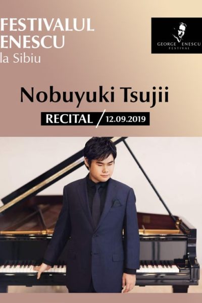 Poster eveniment Recital Nobuyuki Tsujii - Festivalul Enescu la Sibiu