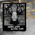 Mark Stam - Ultima oară