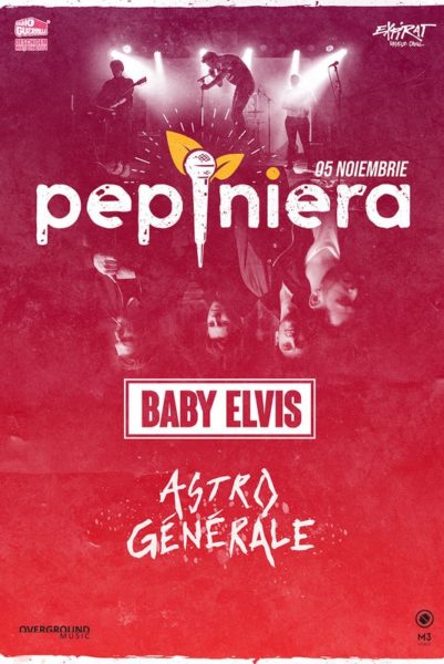 Poster eveniment Pepiniera: Baby Elvis & Astro Generale